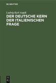 Der deutsche Kern der italienischen Frage (eBook, PDF)