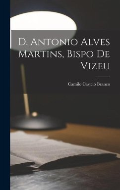 D. Antonio Alves Martins, bispo de Vizeu