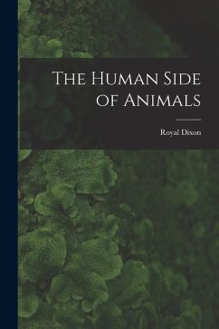 The Human Side of Animals - Dixon, Royal