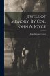 Jewels of Memory. By Col. John A. Joyce - Bild 1