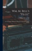 Wm. M. Bell's "pilot"