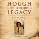 Hough Neighborhood Legacy: What We Had and What We Lost