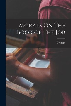 Morals On The Book of The Job - Gregory