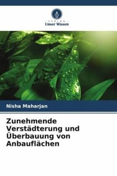 Zunehmende Verstädterung und Überbauung von Anbauflächen - Maharjan, Nisha