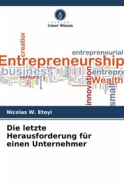 Die letzte Herausforderung für einen Unternehmer - Etoyi, Nicolas W.