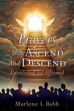 Prayers That Ascend And Descend: Established And Affirmed - Babb, Marlene L.