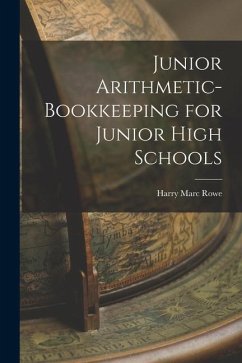 Junior Arithmetic-bookkeeping for Junior High Schools - Rowe, Harry Marc