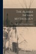 The Alaska Indian Mythology - Bild 1