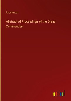 Abstract of Proceedings of the Grand Commandery