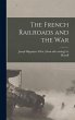 The French Railroads and the war - Bild 1