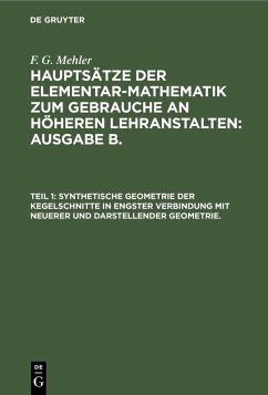 Synthetische Geometrie der Kegelschnitte in engster Verbindung mit neuerer und darstellender Geometrie. (eBook, PDF) - Mehler, F. G.