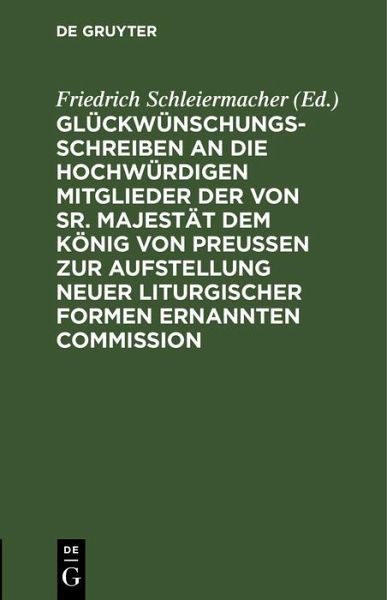 Glückwünschungsschreiben an die Hochwürdigen Mitglieder der von Sr. Majestät dem König von Preußen zur Aufstellung neuer liturgischer Formen ernannten Commission (eBook, PDF) Glückwünschungsschreiben an die Hochwürdigen Mitglieder der von Sr. Majestät dem König von Preußen zur Aufstellung neuer liturgischer Formen ernannten Commission (eBook, PDF)