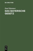 Das bayerische Gesetz (eBook, PDF)
