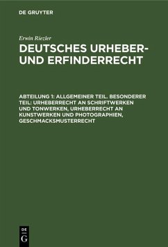 Allgemeiner Teil. Besonderer Teil: Urheberrecht an Schriftwerken und Tonwerken, Urheberrecht an Kunstwerken und Photographien, Geschmacksmusterrecht (eBook, PDF) Cover Allgemeiner Teil. Besonderer Teil: Urheberrecht an Schriftwerken und Tonwerken, Urheberrecht an Kunstwerken und Photographien, Geschmacksmusterrecht (eBook, PDF)