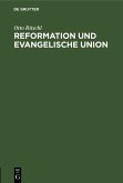 Reformation und Evangelische Union (eBook, PDF)