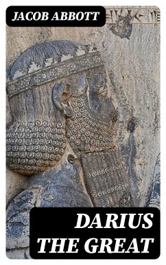 Darius the Great (eBook, ePUB) - Abbott, Jacob