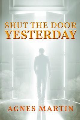 Shut the Door on Yesterday (eBook, ePUB) Shut the Door on Yesterday (eBook, ePUB)