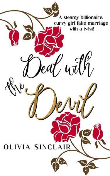 Deal with the Devil: a Steamy Billionaire, Curvy Girl Fake Marriage with a Twist! (eBook, ePUB) Deal with the Devil: a Steamy Billionaire, Curvy Girl Fake Marriage with a Twist! (eBook, ePUB)
