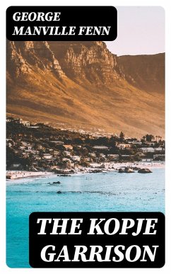 The Kopje Garrison (eBook, ePUB) Cover The Kopje Garrison (eBook, ePUB)