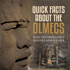 Quick Facts about the Olmecs   Olmec Civilization Grade 5   Children's Ancient History (eBook, ePUB) - Baby