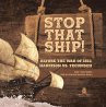 Stop That Ship! : Before the War of... - Bild 1