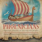 Phoenicians : Seagoing Traders of the Ancient World   Phoenician History Grade 5   Children's Ancient History (eBook, ePUB)