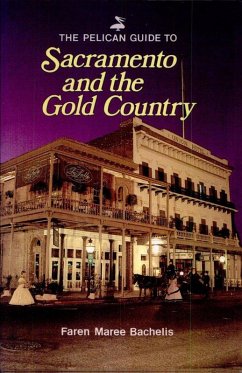 Cover Pelican Guide to Sacramento and the Gold Country (eBook, ePUB)