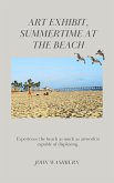 Art Exhibit, Summertime At The Beach (eBook, ePUB)