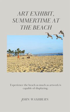 Art Exhibit, Summertime At The Beach (eBook, ePUB) - Washburn, John