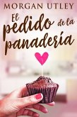 El Pedido de la Panadería (eBook, ePUB)