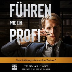 FÜHREN wie ein Profi (MP3-Download) - Gast, Thomas