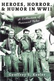 Heroes, Horror, and Humor in WW II (eBook, ePUB)