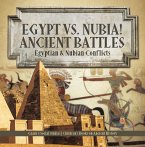 Egypt vs. Nubia! Ancient Battles : Egyptian & Nubian Conflicts   Grade 5 Social Studies   Children's Books on Ancient History (eBook, ePUB)