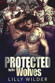 Protected by the Wolves (eBook, ePUB) Protected by the Wolves (eBook, ePUB)