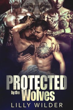 Protected by the Wolves (eBook, ePUB) Cover Protected by the Wolves (eBook, ePUB)
