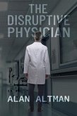 The Disruptive Physician (eBook, ePUB) The Disruptive Physician (eBook, ePUB)