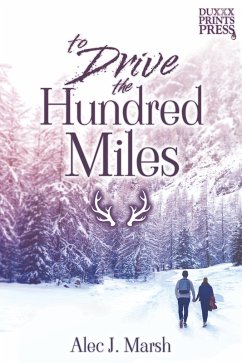 To Drive the Hundred Miles (eBook, ePUB) - Marsh, Alec J.