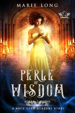 Perle of Wisdom (Once Upon Academy: Perle & Zeke, #1) (eBook, ePUB) - Long, Marie