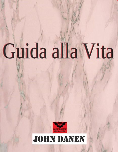 Guida alla Vita (eBook, ePUB) Guida alla Vita (eBook, ePUB)