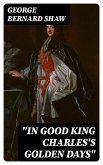 "In Good King Charles's Golden Days" (eBook, ePUB)