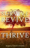 Keith's Inspirational Story Negotiating Cancer-Survive Revive Thrive (eBook, ePUB)