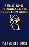 Feng Shui Personal Date Selection 2023 (eBook, ePUB) Feng Shui Personal Date Selection 2023 (eBook, ePUB)