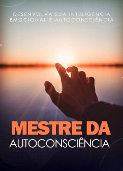 Mestre da Autoconsciência (eBook, ePUB) - Silva, Tiago