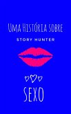 Uma História Sobre Sexo (eBook, ePUB)