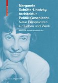 Margarete Schütte-Lihotzky. Architektur. Politik. Geschlecht. (eBook, PDF)