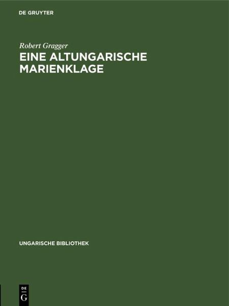 Eine altungarische Marienklage (eBook, PDF)