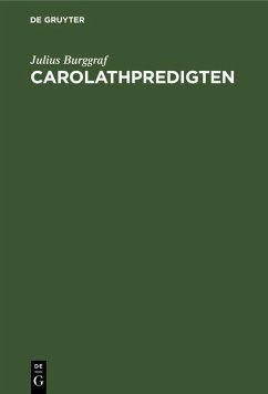 Carolathpredigten (eBook, PDF) - Burggraf, Julius