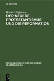 Der neuere Protestantismus und die Reformation (eBook, PDF)