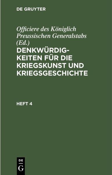 Denkwürdigkeiten für die Kriegskunst und Kriegsgeschichte. Heft 4 (eBook, PDF)
