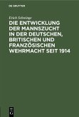 Die Entwicklung der Mannszucht in der deutschen, britischen und französischen Wehrmacht seit 1914 (eBook, PDF)